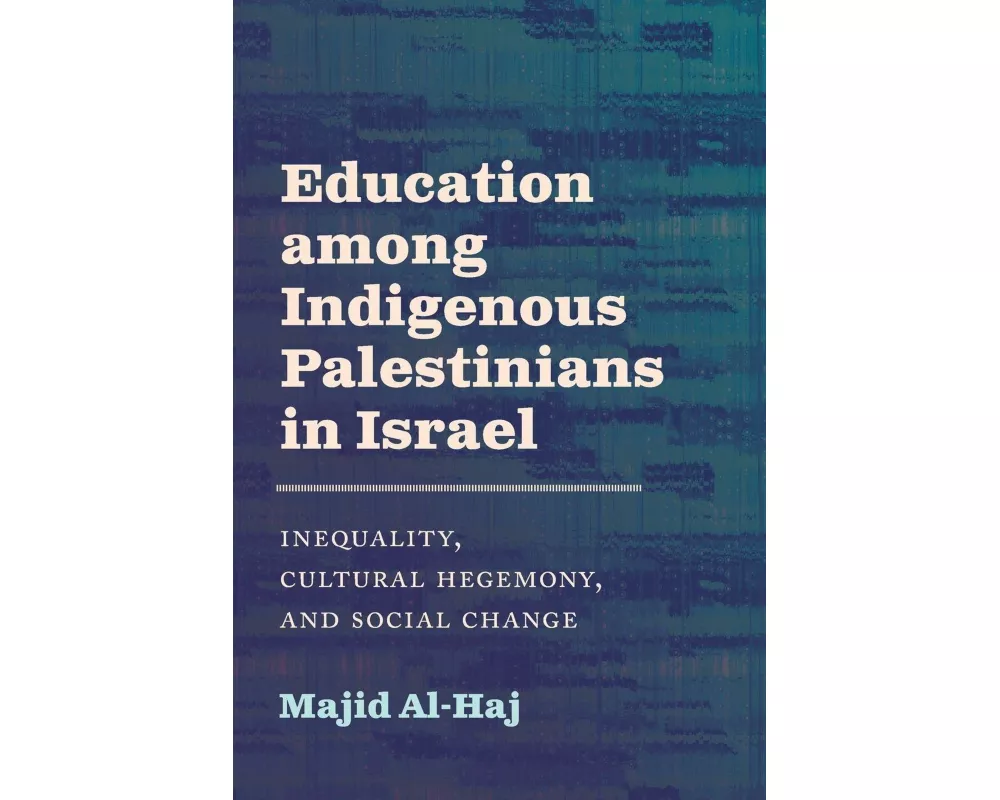 Education among Indigenous Palestinians in Israel