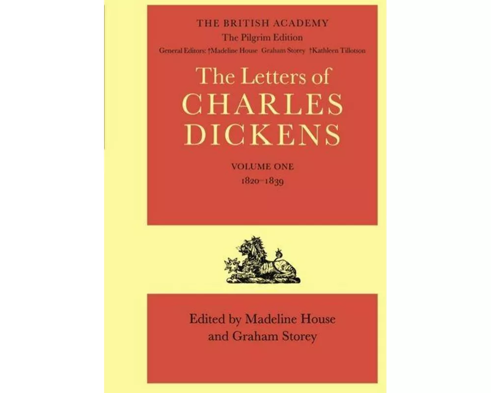 The Pilgrim Edition of the Letters of Charles Dickens: Volume 1. 1820-1839
