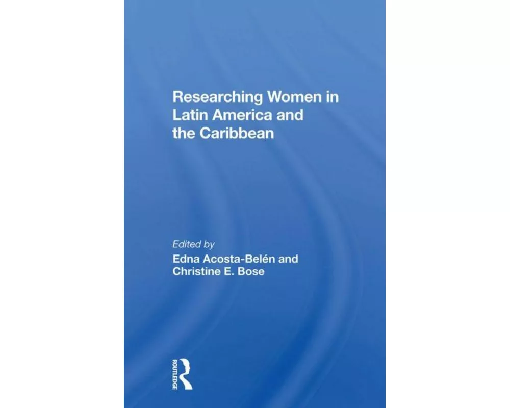 Researching Women In Latin America And The Caribbean