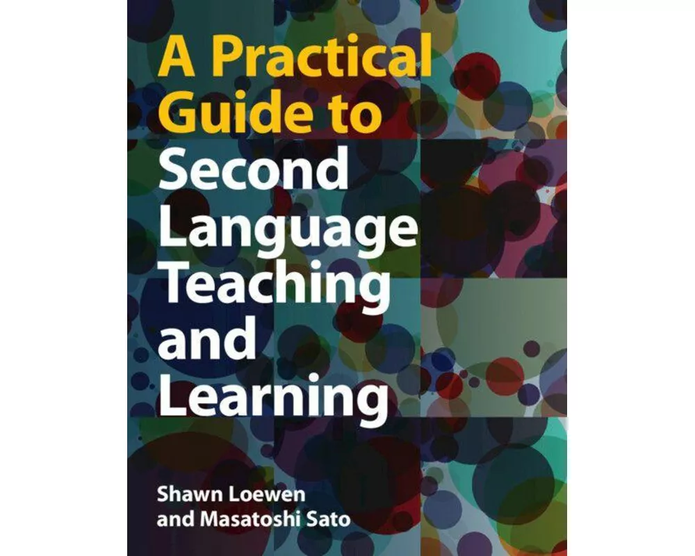 A Practical Guide to Second Language Teaching and Learning