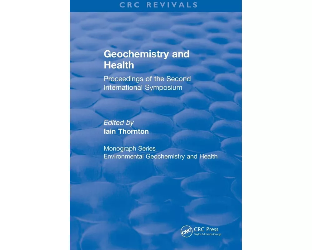 Revival: Geochemistry and Health (1988)
