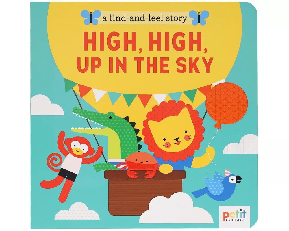 A Find and Feel Story: High, High, Up in the Sky