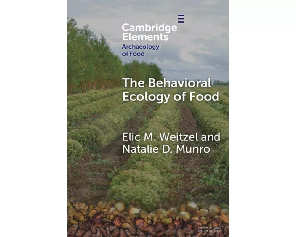 The Behavioral Ecology of Food