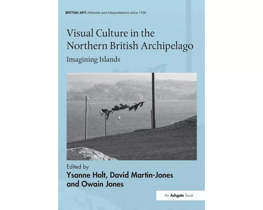 Visual Culture in the Northern British Archipelago