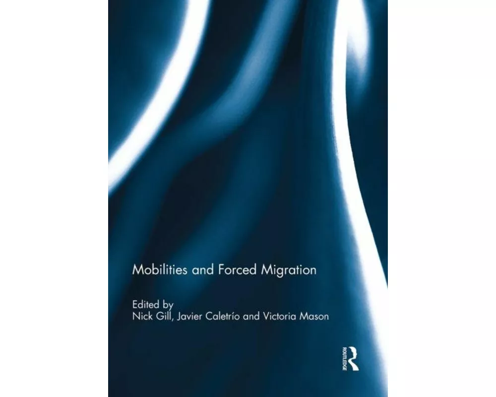 Mobilities and Forced Migration
