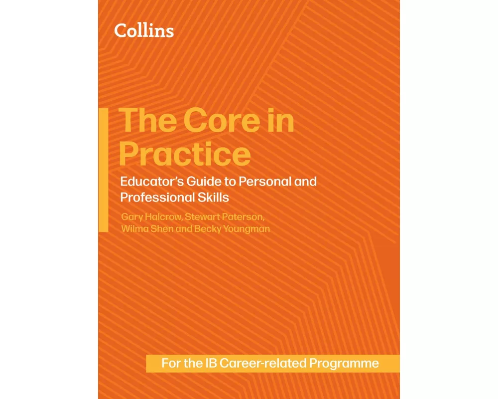 The Core in Practice: Educator’s Guide to Personal and Professional Skills