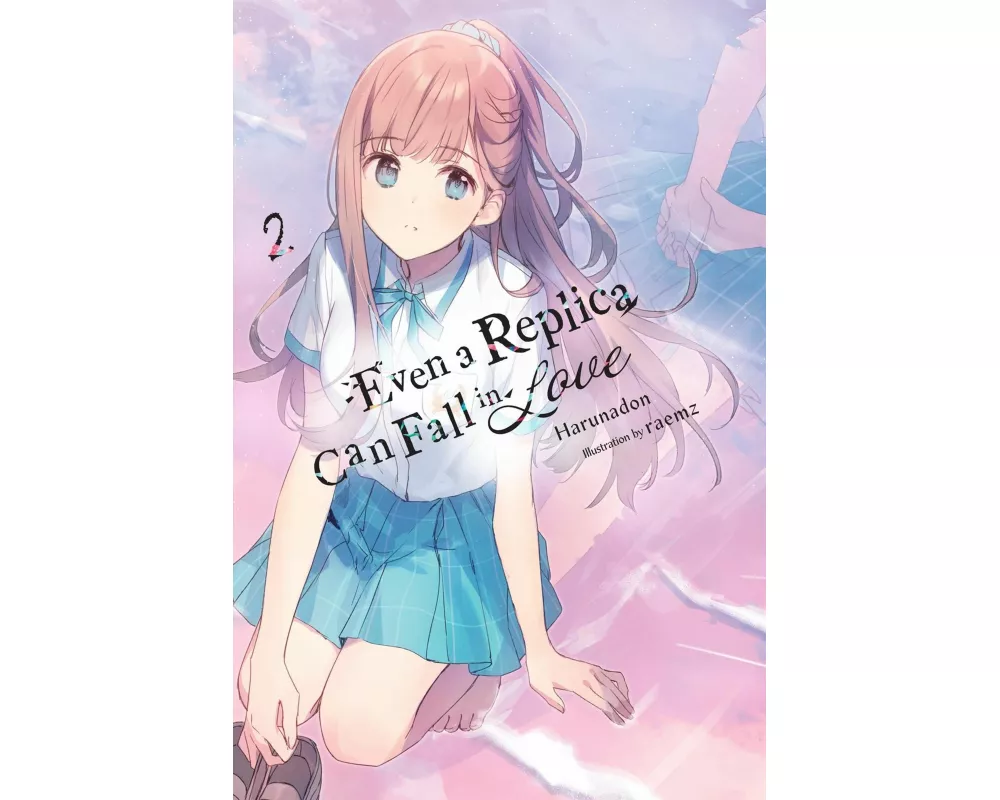 Even a Replica Can Fall in Love, Vol. 2