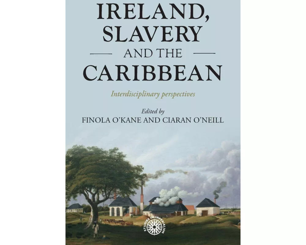 Ireland, Slavery and the Caribbean