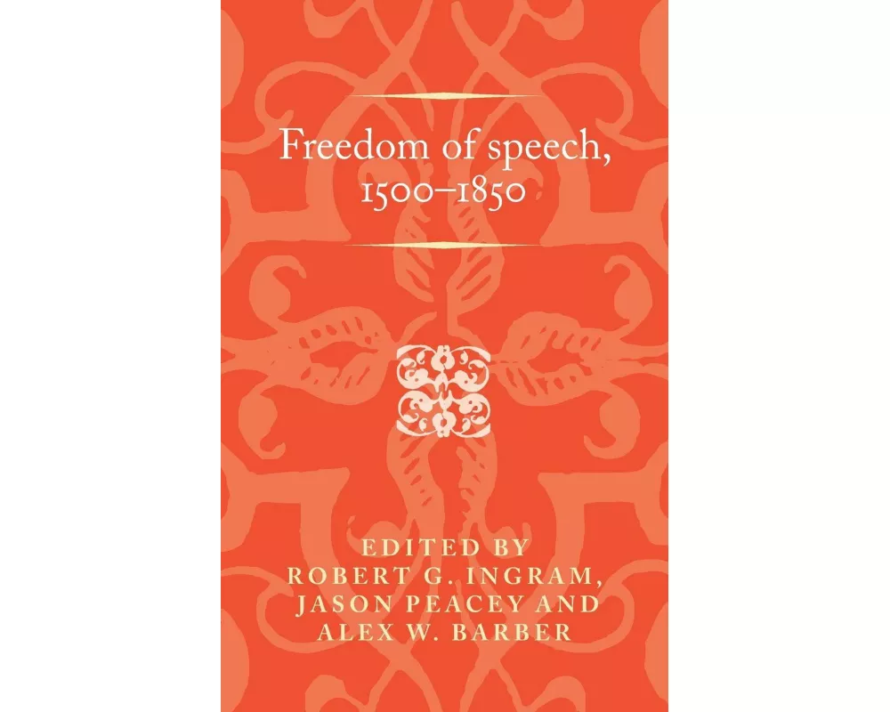 Freedom of Speech, 1500–1850