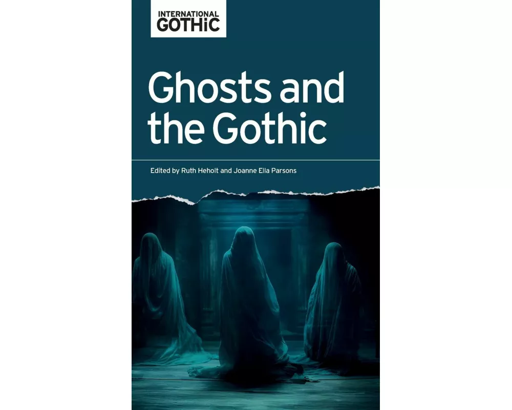 Ghosts and the Gothic