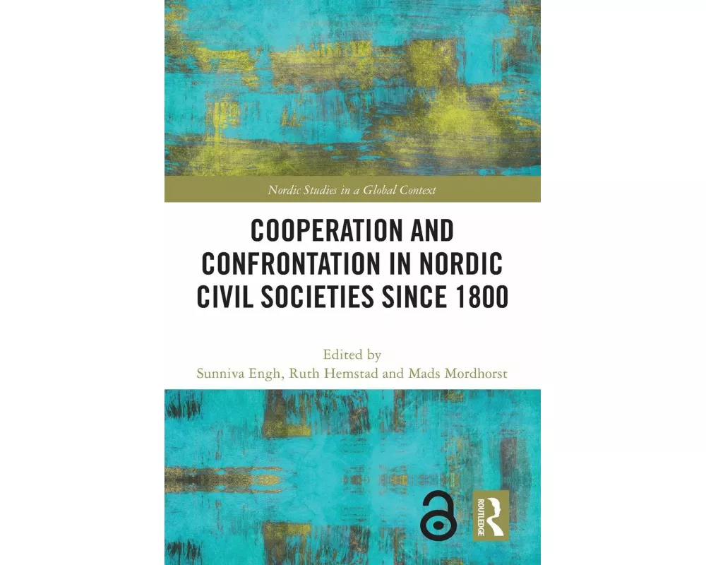 Cooperation and Confrontation in Nordic Civil Societies since 1800