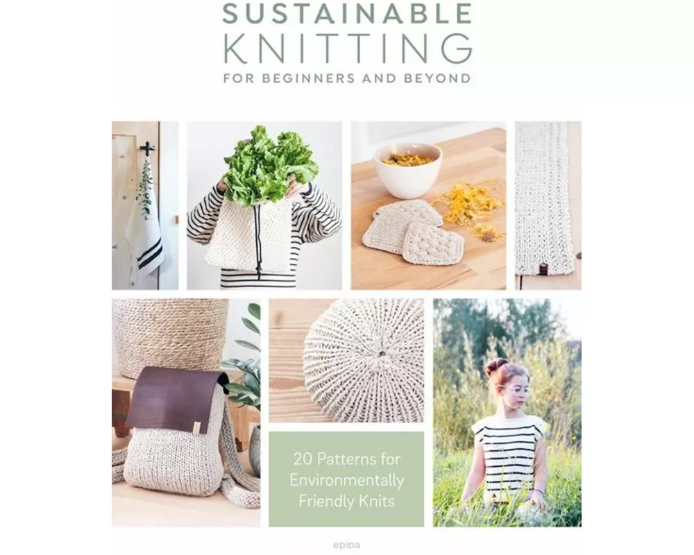 Sustainable Knitting For Beginners And Beyond