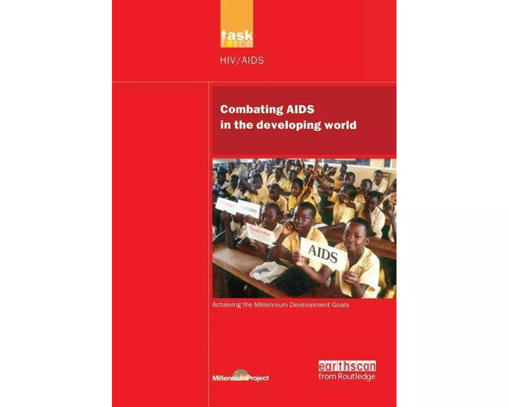 UN Millennium Development Library: Combating AIDS in the Developing World