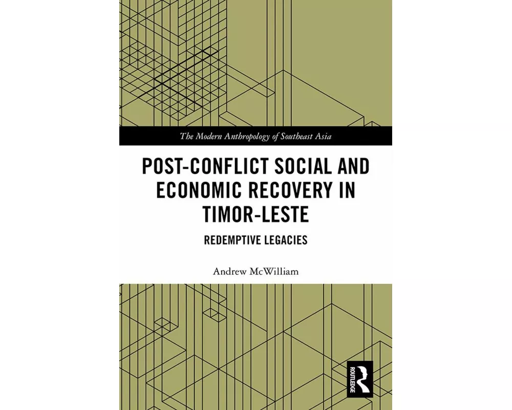 Post-Conflict Social and Economic Recovery in Timor-Leste