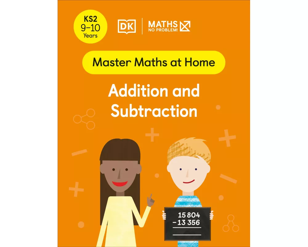 Maths — No Problem! Addition and Subtraction, Ages 9-10 (Key Stage 2)