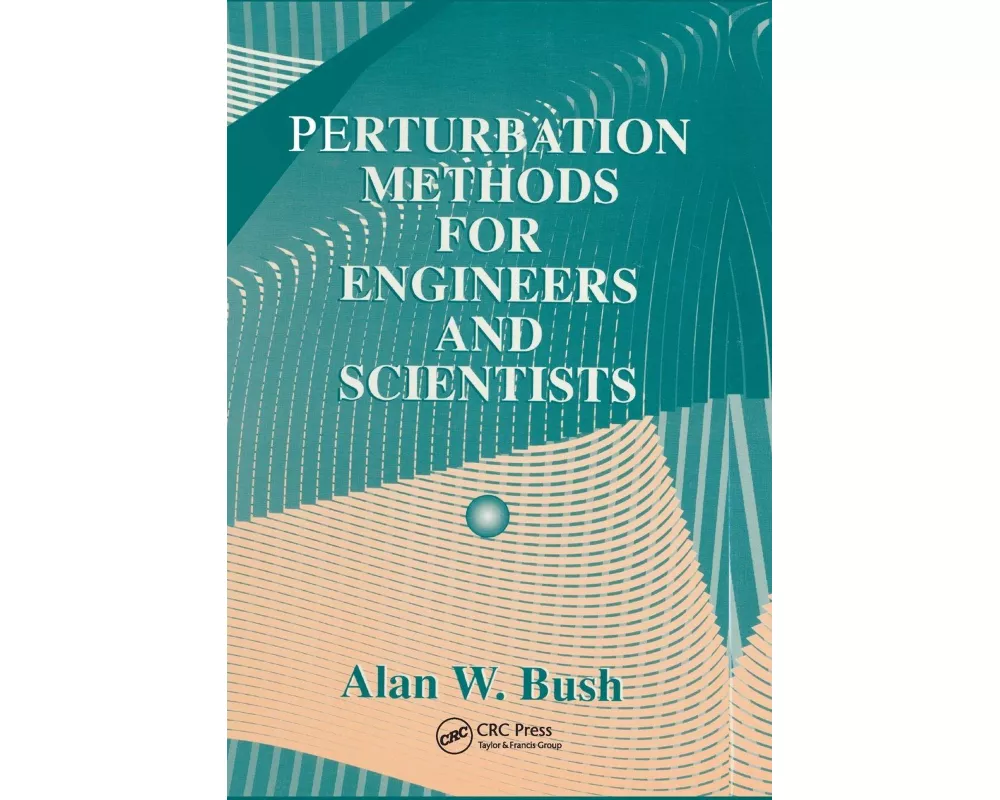 Perturbation Methods for Engineers and Scientists