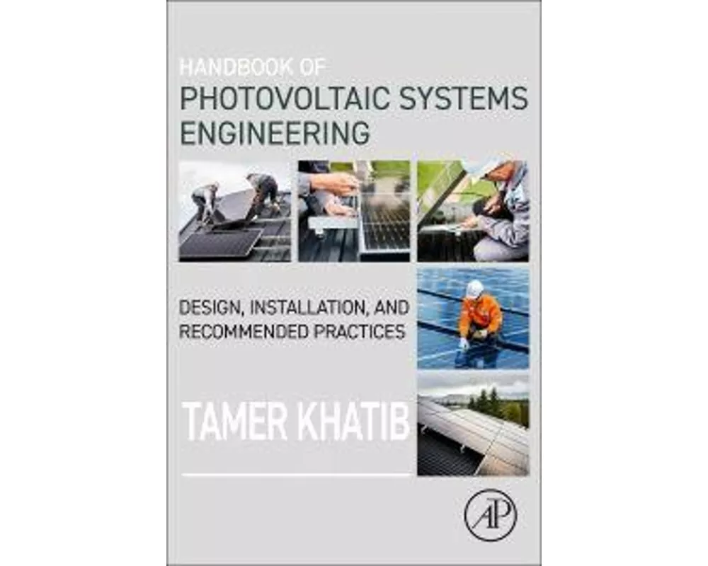 Handbook of Photovoltaic Systems Engineering