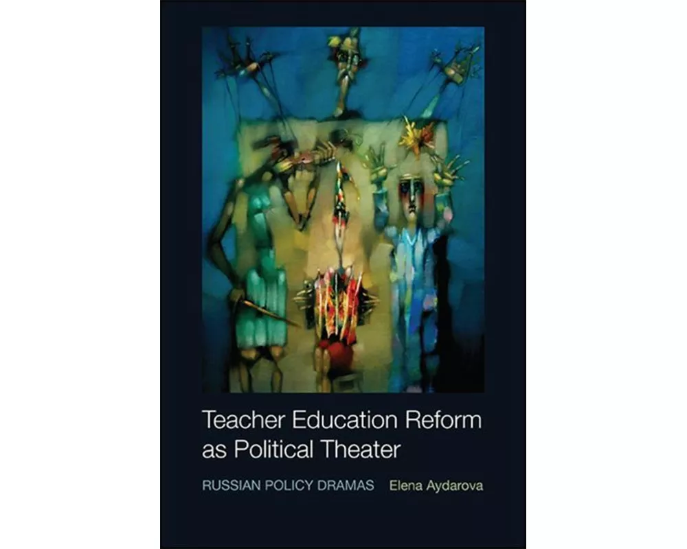 Teacher Education Reform as Political Theater