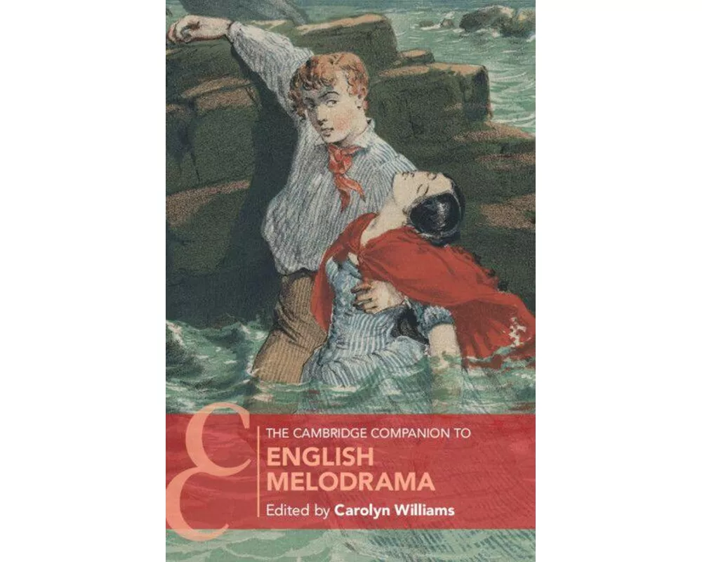 The Cambridge Companion to English Melodrama