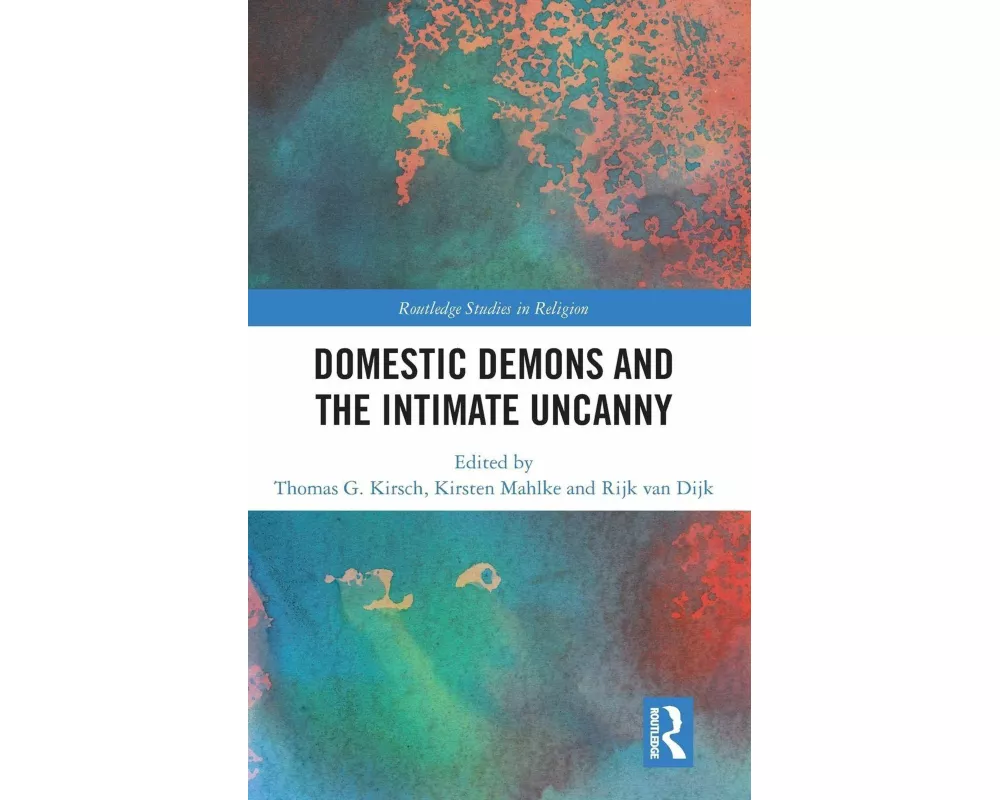 Domestic Demons and the Intimate Uncanny