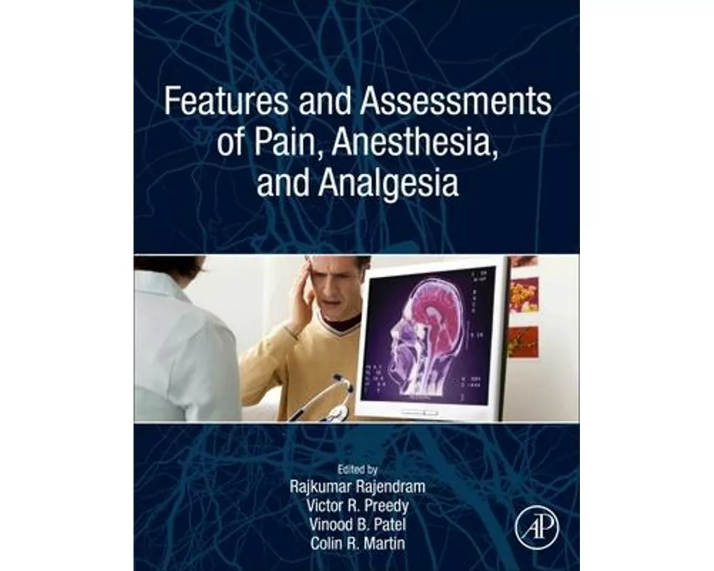 Features and Assessments of Pain, Anesthesia, and Analgesia