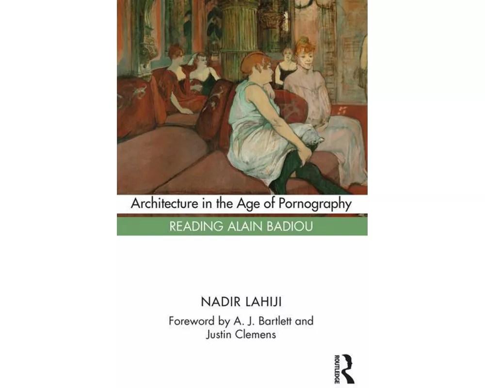 Architecture in the Age of Pornography