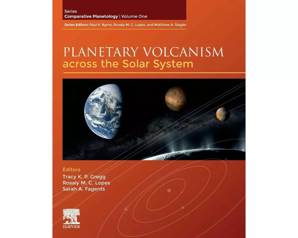 Planetary Volcanism across the Solar System: Volume 1