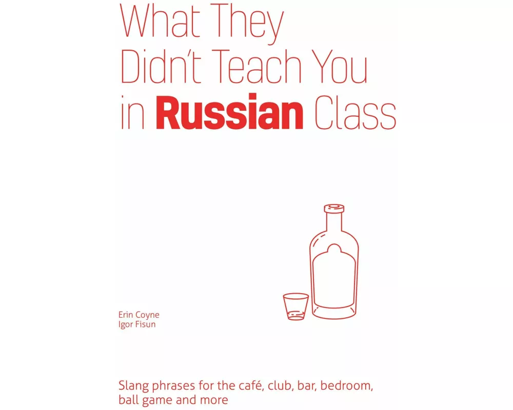 What They Didn't Teach You in Russian Class