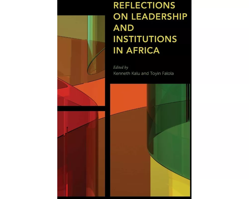 Reflections on Leadership and Institutions in Africa