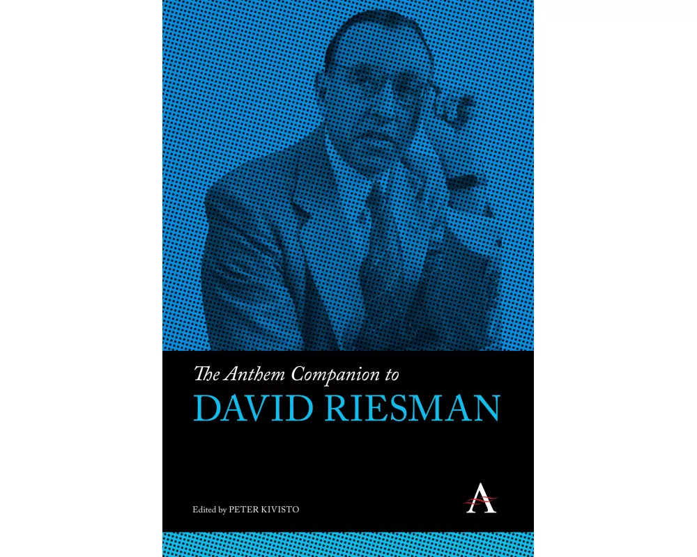 The Anthem Companion to David Riesman