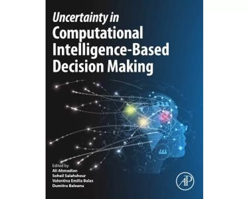 Uncertainty in Computational Intelligence-Based Decision Making