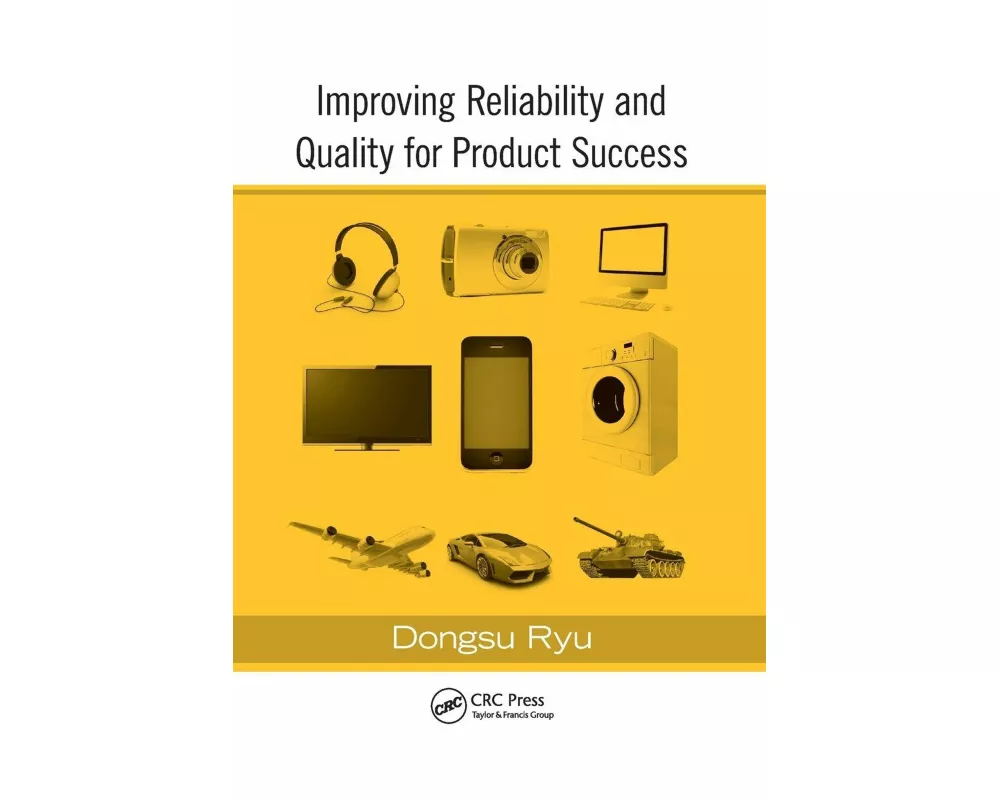 Improving Reliability and Quality for Product Success
