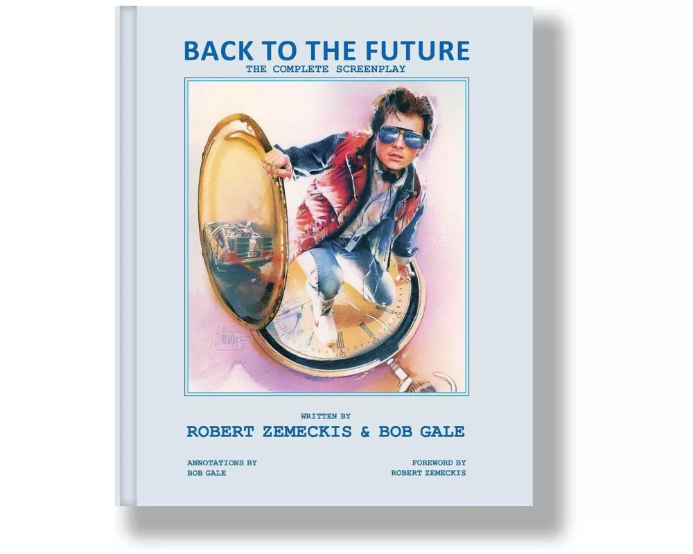 Back to the Future: The Complete Screenplay