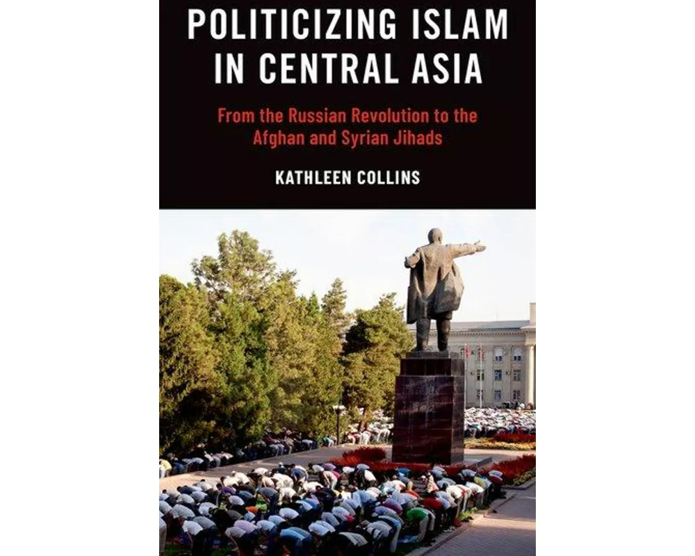Politicizing Islam in Central Asia