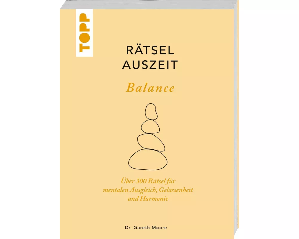 RätselAuszeit – Balance. Über 300 Rätsel für mentalen Ausgleich, Gelassenheit und Harmonie