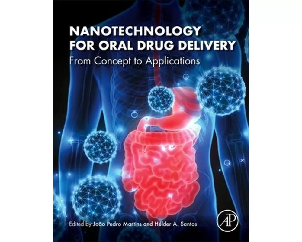 Nanotechnology for Oral Drug Delivery