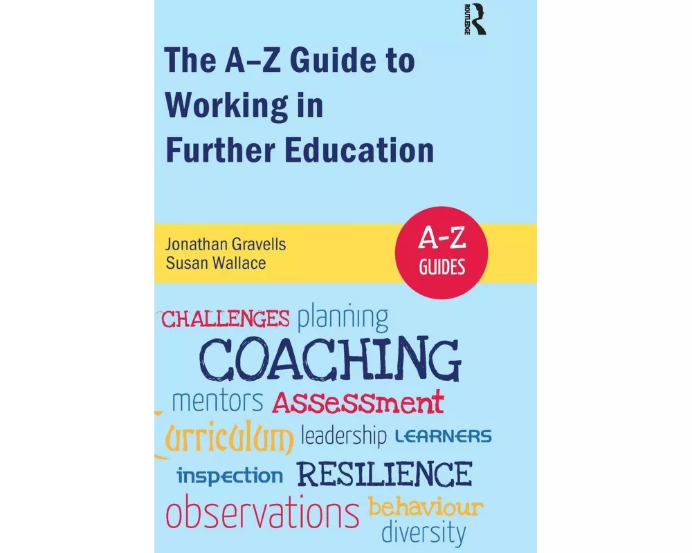 The A-Z Guide to Working in Further Education