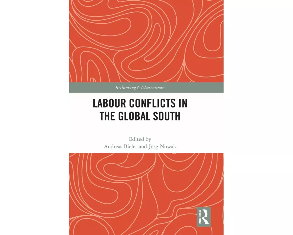 Labour Conflicts in the Global South