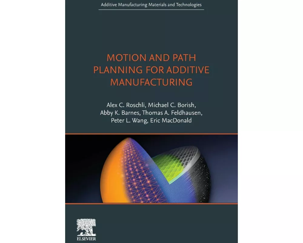 Motion and Path Planning for Additive Manufacturing
