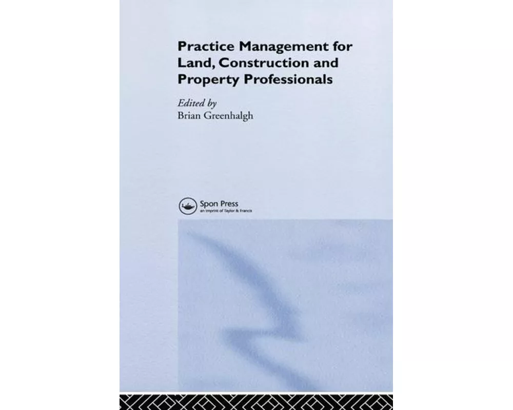 Practice Management for Land, Construction and Property Professionals