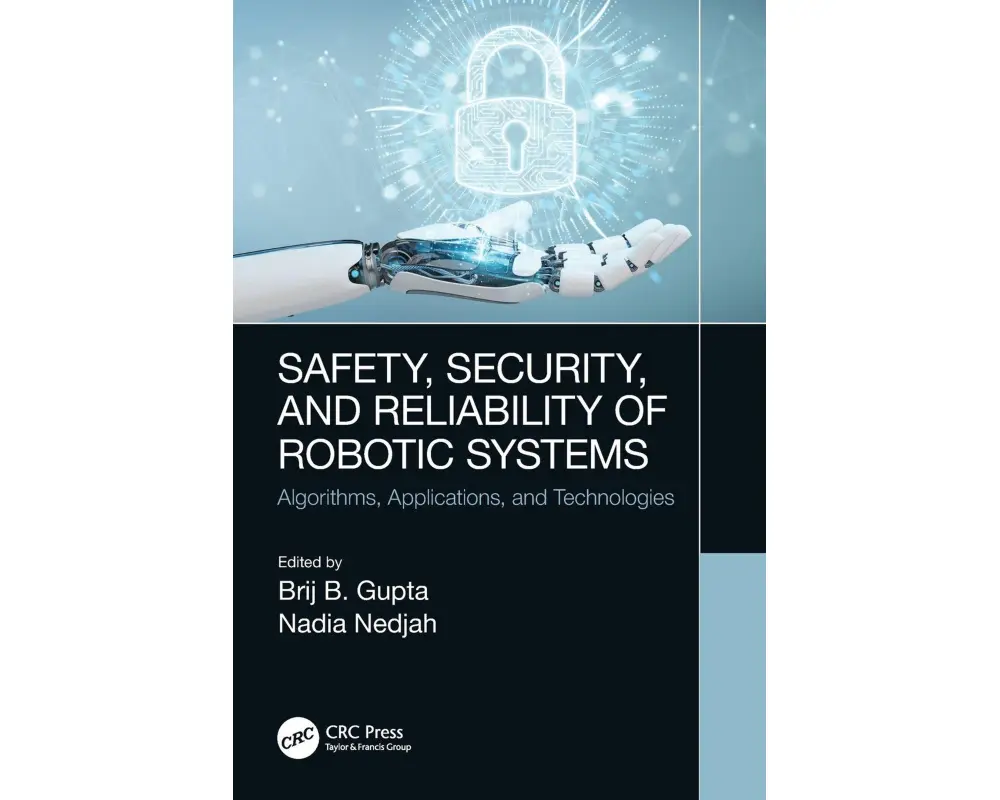 Safety, Security, and Reliability of Robotic Systems