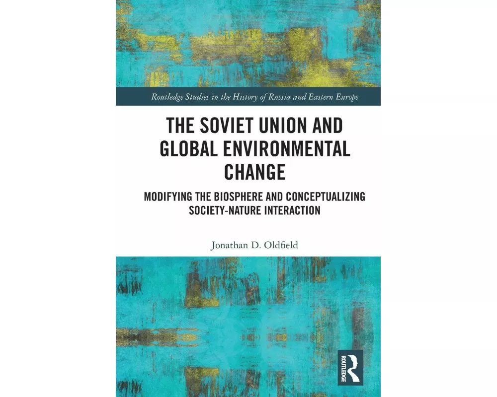 The Soviet Union and Global Environmental Change