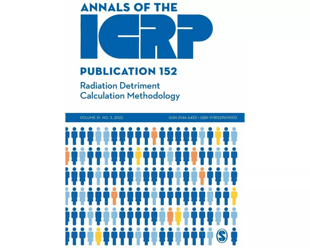ICRP Publication 152: Radiation Detriment Calculation Methodology