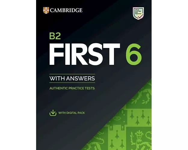 B2 First 6 Practice Tests Student's Book with Answers with Digital Pack