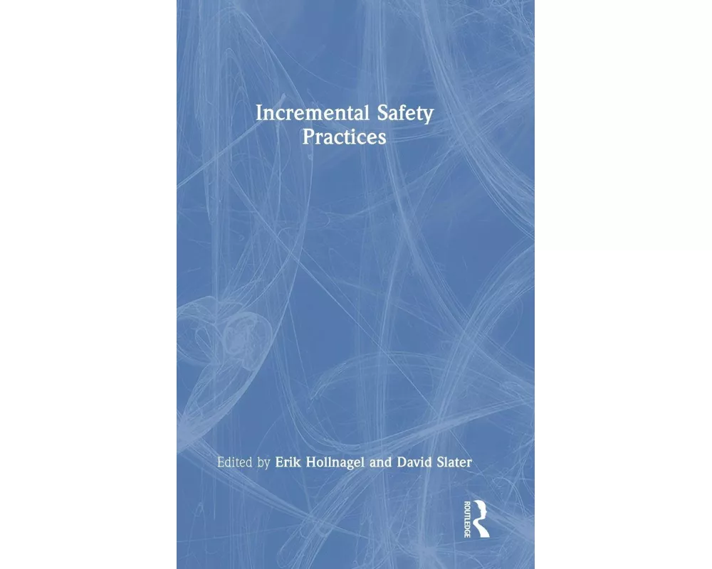 Incremental Safety Practices