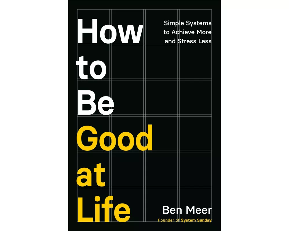 How to Be Good at Life