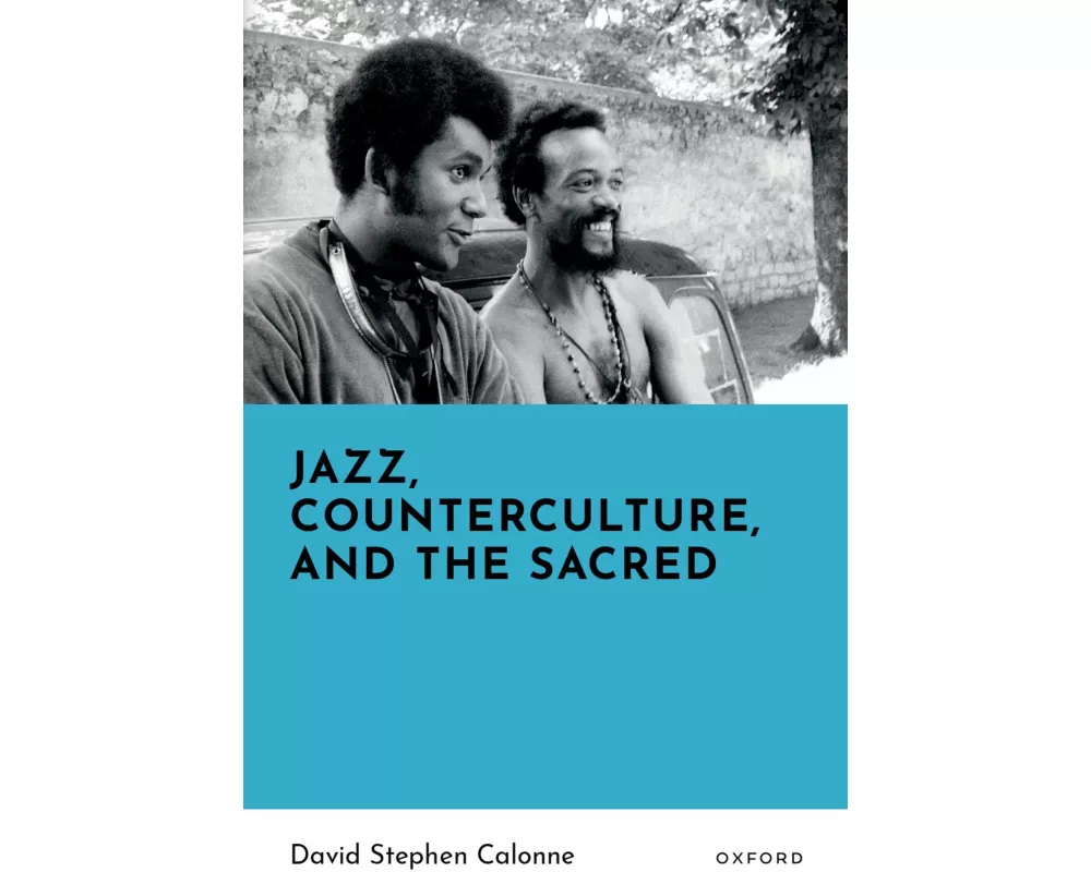 Jazz, Counterculture, and the Sacred