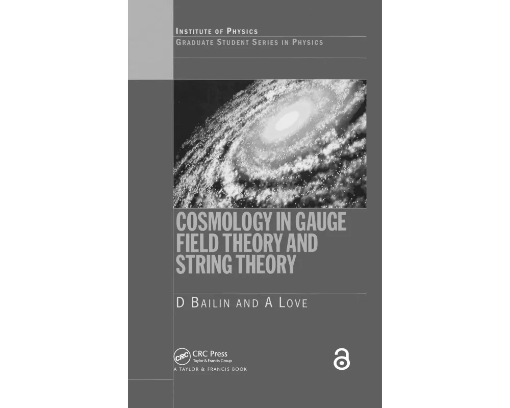 Cosmology in Gauge Field Theory and String Theory