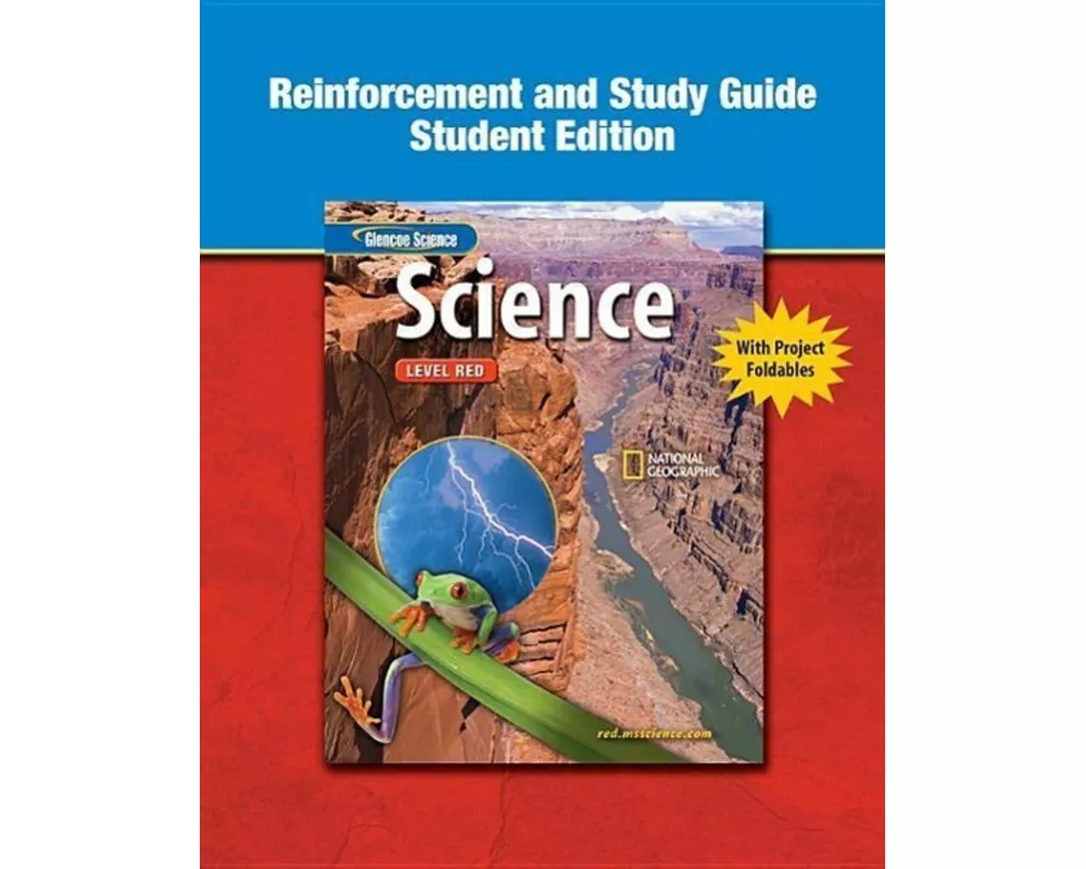 Glencoe Iscience, Level Red, Grade 6, Reinforcement and Study Guide, Student Edition