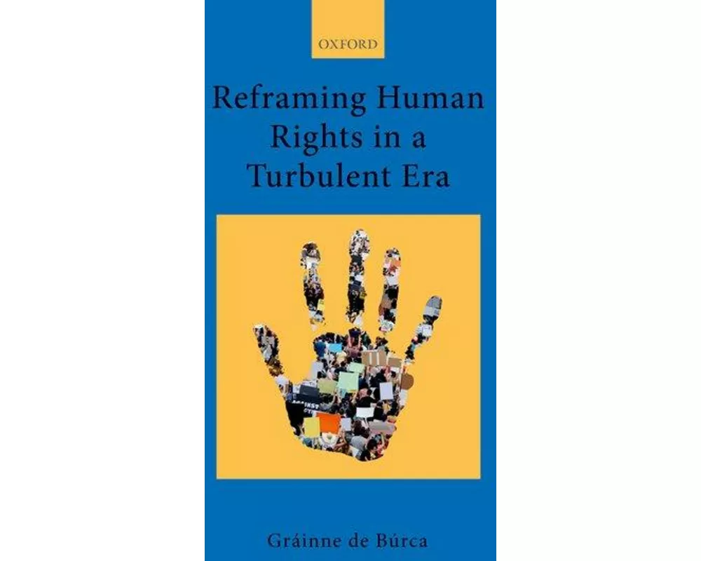 Reframing Human Rights in a Turbulent Era